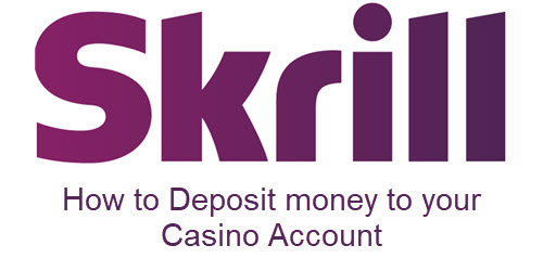 How to deposit money to your casino account using skrill